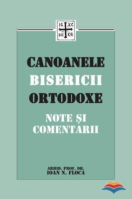 Ioan N. Floca, Canoanele Bisericii Ortodoxe. Note si comentarii, 1992